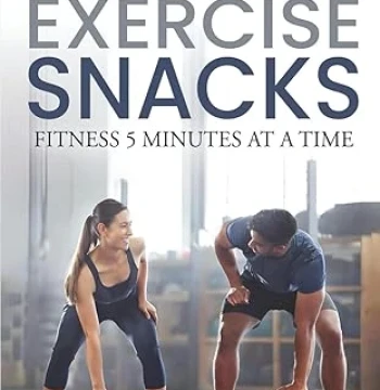 Exercise Snacks: Fitness 5 minutes at a Time